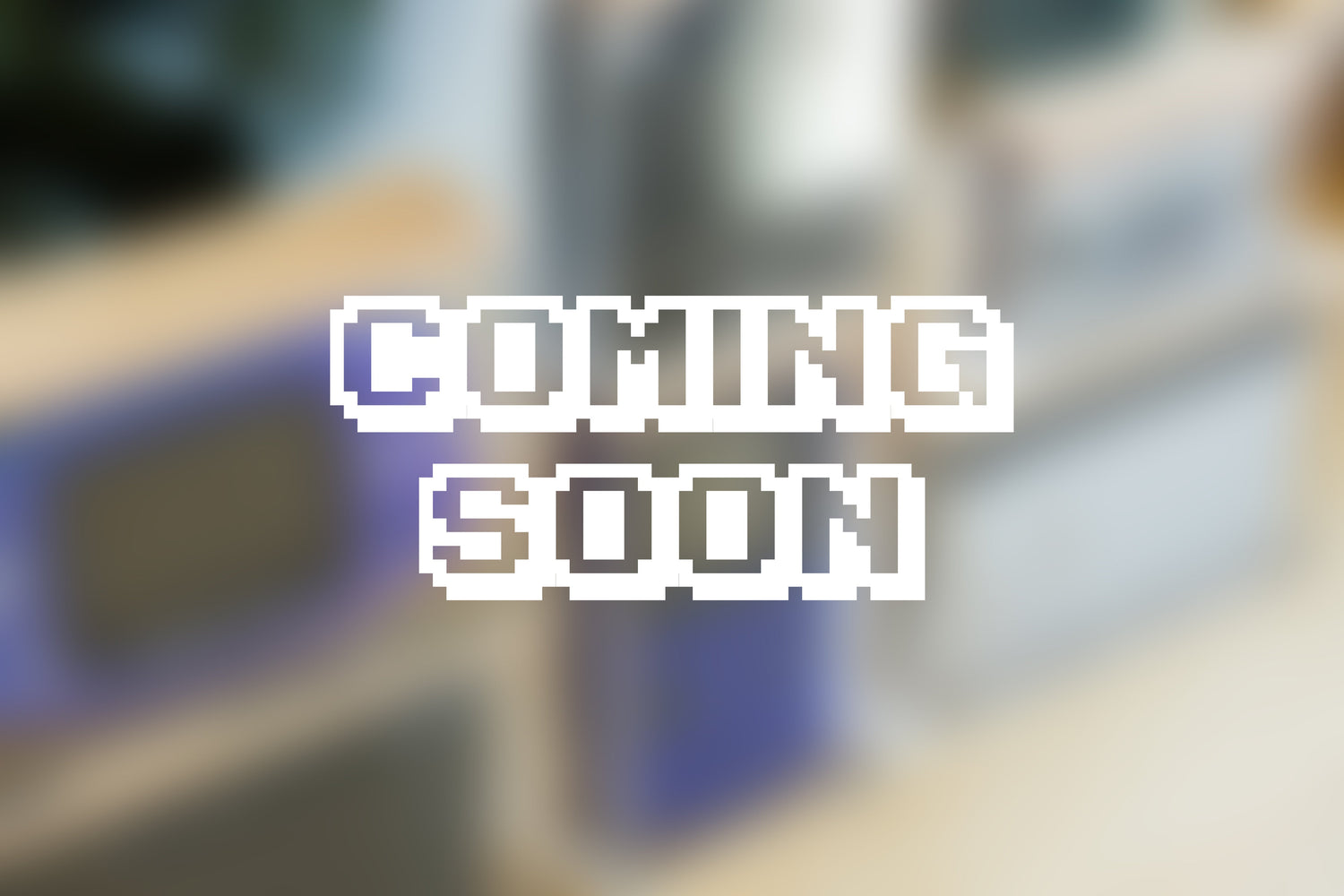 Coming Soon!